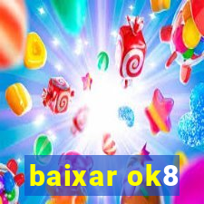 baixar ok8